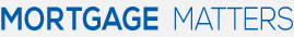 MORTGAGE MATTERS